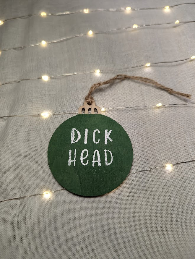 Dick Head - Cheeky Swear Word Bauble