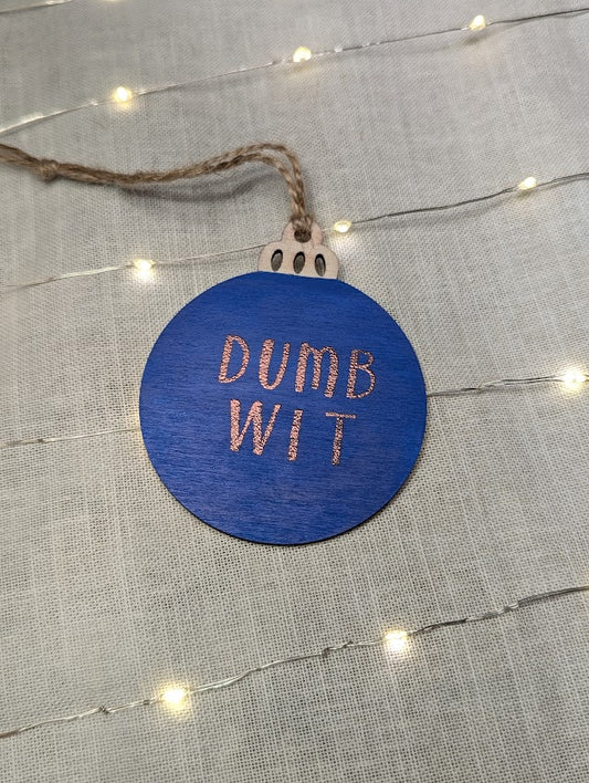 Dumb Wit - Cheeky Swear Word Bauble