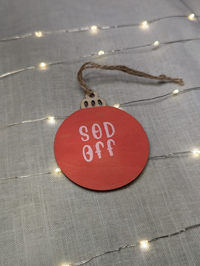 Sod Off - Cheeky Swear Word Bauble