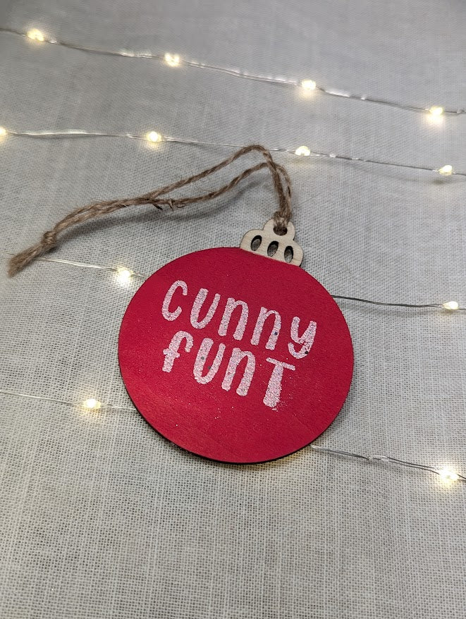 Cunny Funt - Cheeky Swear Word Bauble