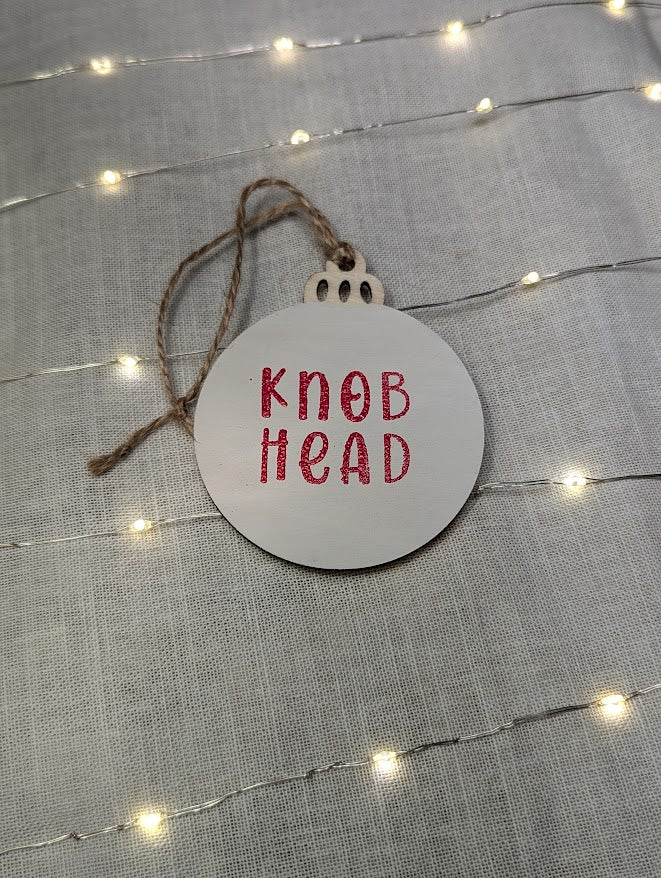 Knob Head - Cheeky Swear Word Bauble