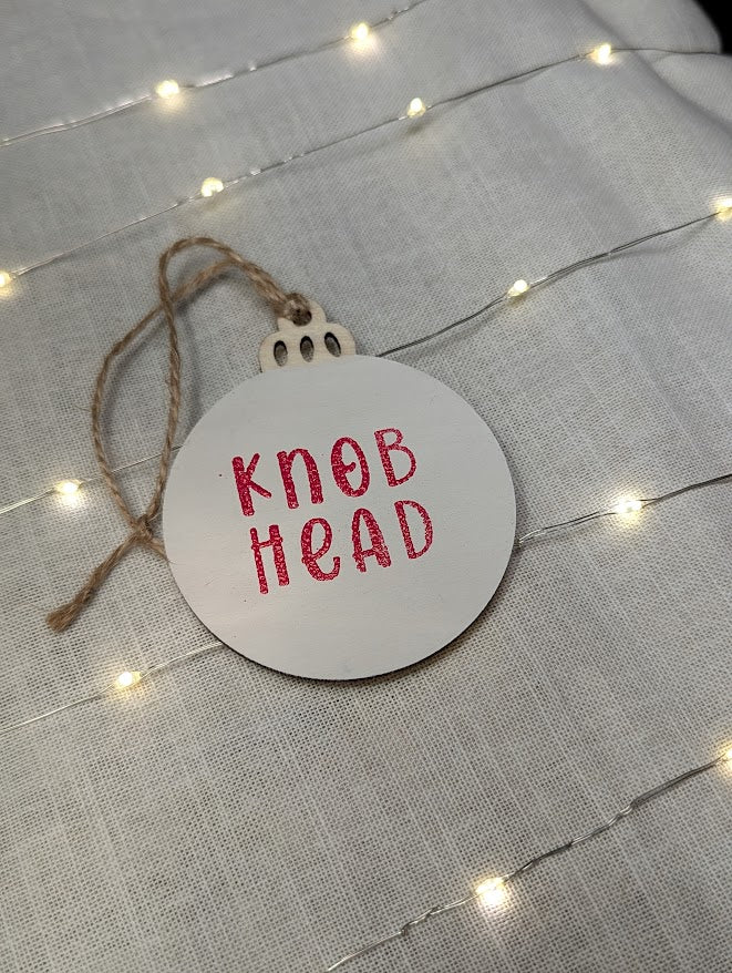 Knob Head - Cheeky Swear Word Bauble